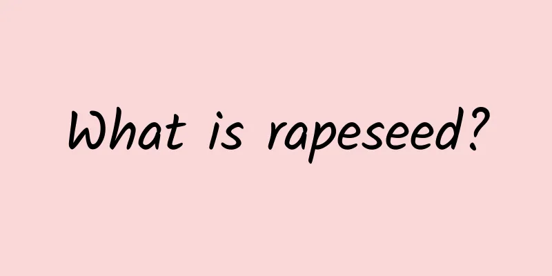 What is rapeseed?