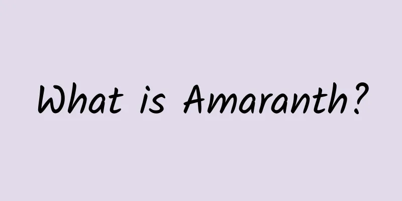 What is Amaranth?