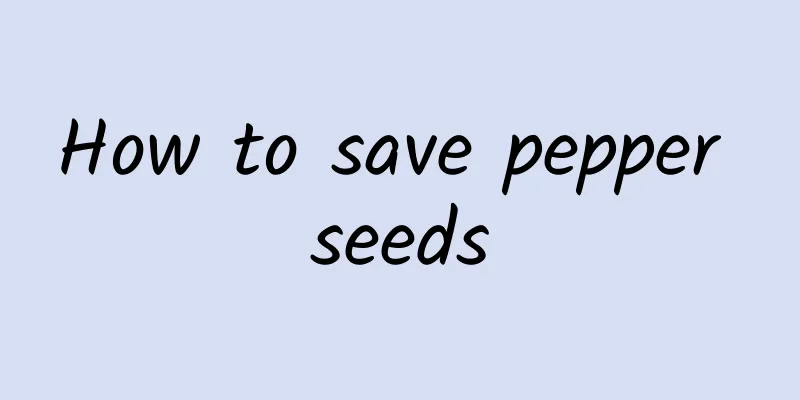 How to save pepper seeds