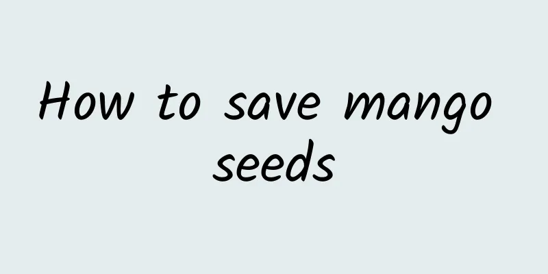 How to save mango seeds