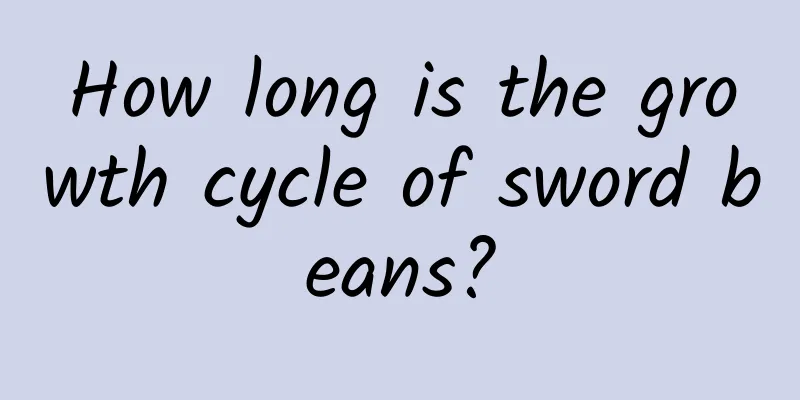 How long is the growth cycle of sword beans?