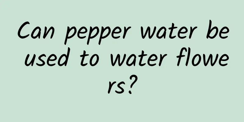 Can pepper water be used to water flowers?