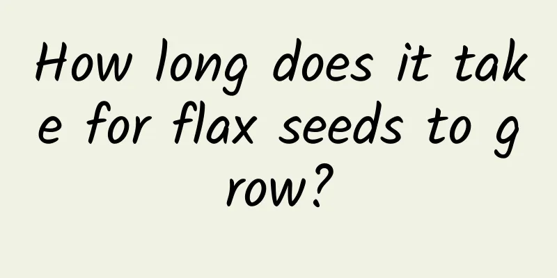 How long does it take for flax seeds to grow?