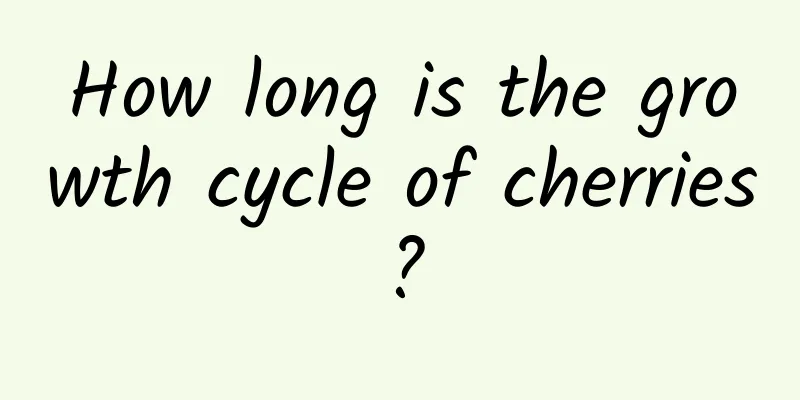 How long is the growth cycle of cherries?