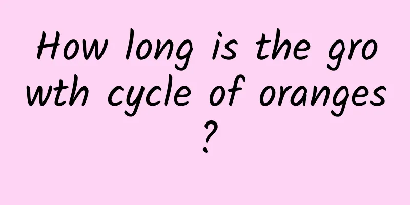 How long is the growth cycle of oranges?