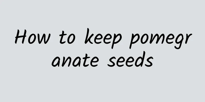 How to keep pomegranate seeds