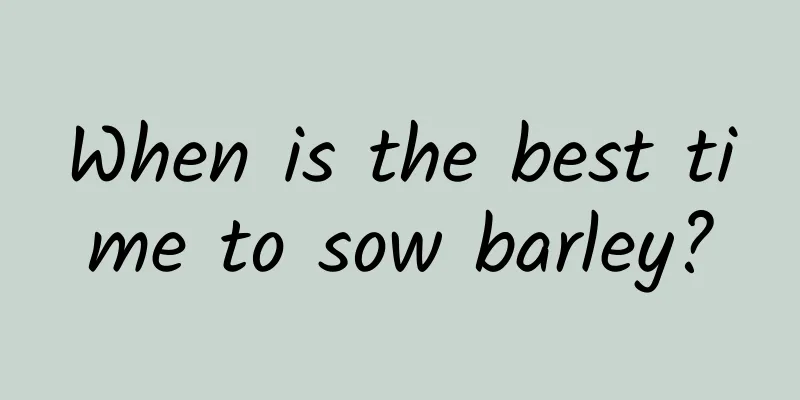When is the best time to sow barley?