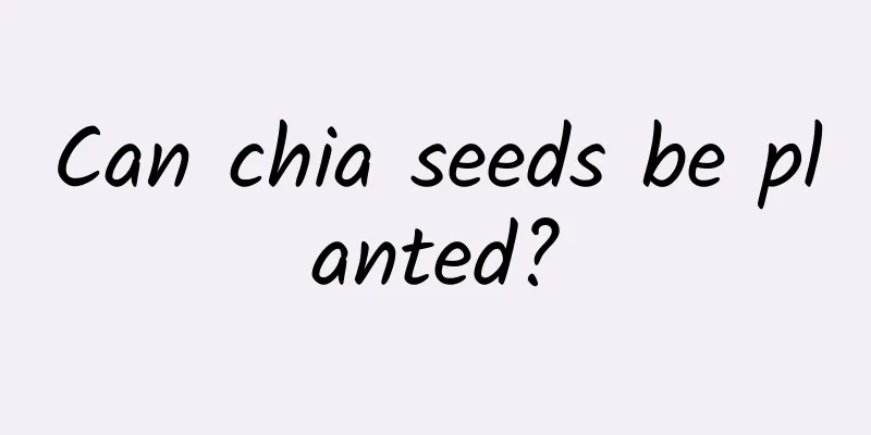 Can chia seeds be planted?