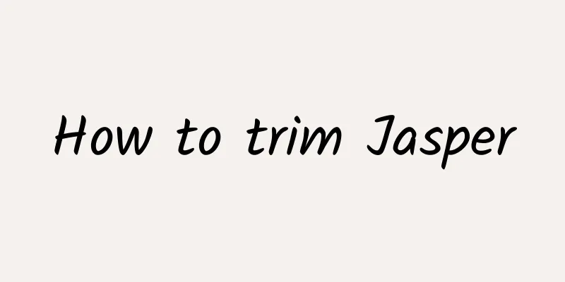 How to trim Jasper