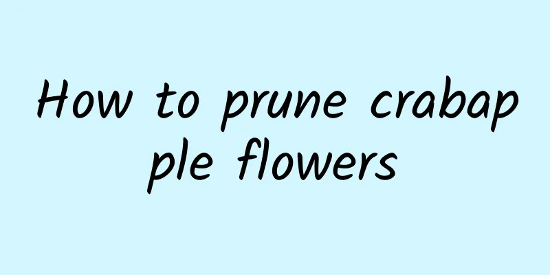 How to prune crabapple flowers