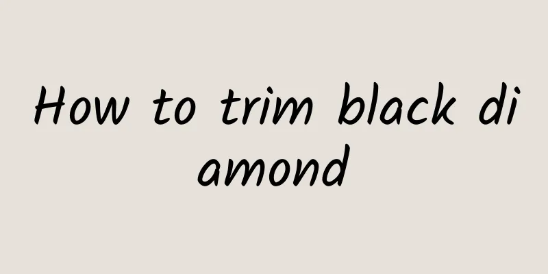 How to trim black diamond
