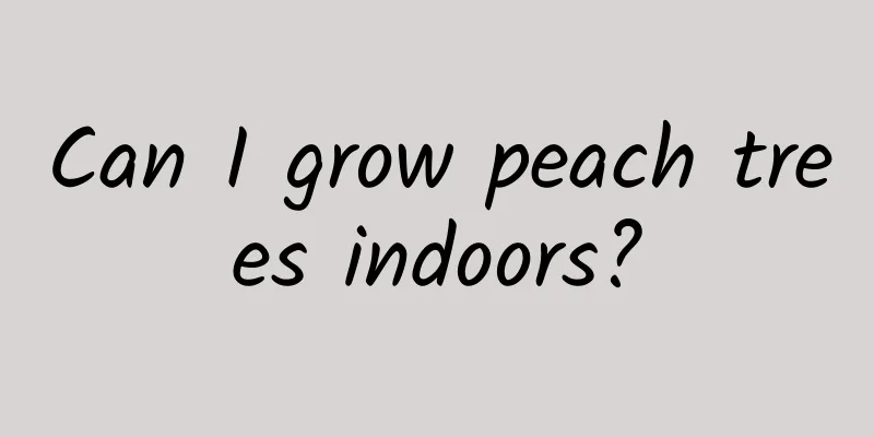Can I grow peach trees indoors?