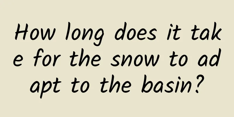 How long does it take for the snow to adapt to the basin?