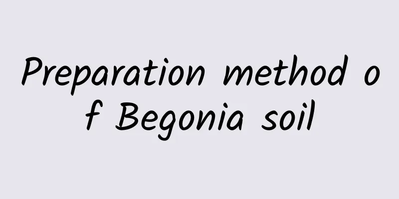 Preparation method of Begonia soil