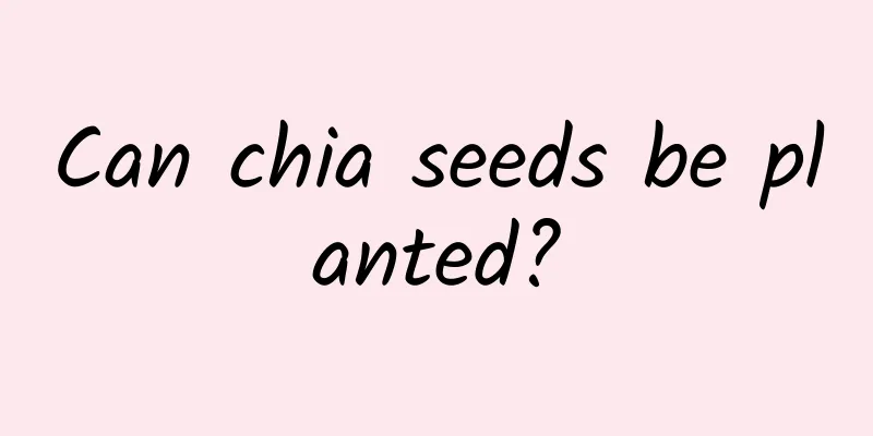 Can chia seeds be planted?