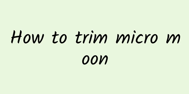 How to trim micro moon