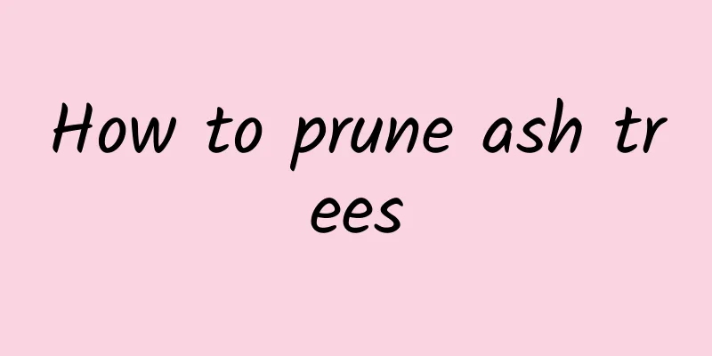 How to prune ash trees
