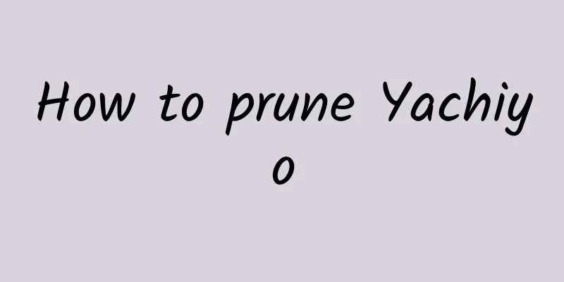How to prune Yachiyo