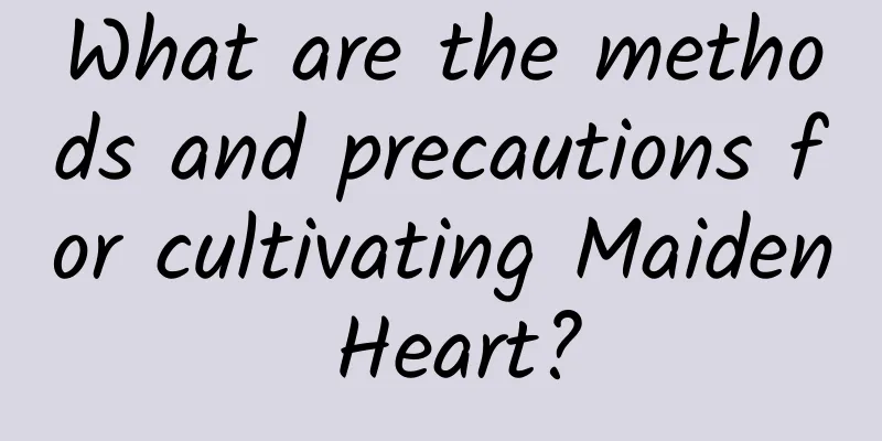 What are the methods and precautions for cultivating Maiden Heart?