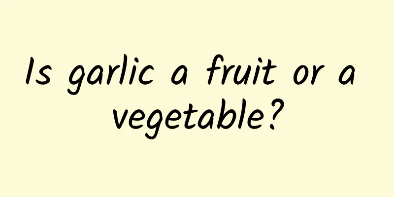 Is garlic a fruit or a vegetable?