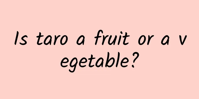 Is taro a fruit or a vegetable?