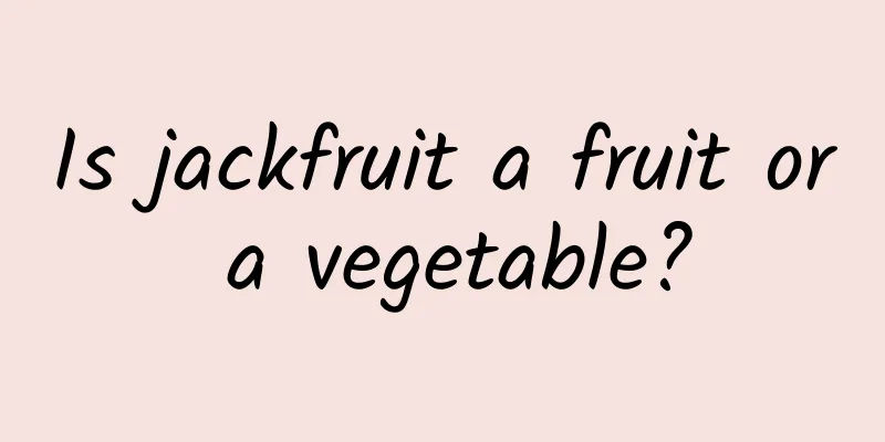 Is jackfruit a fruit or a vegetable?
