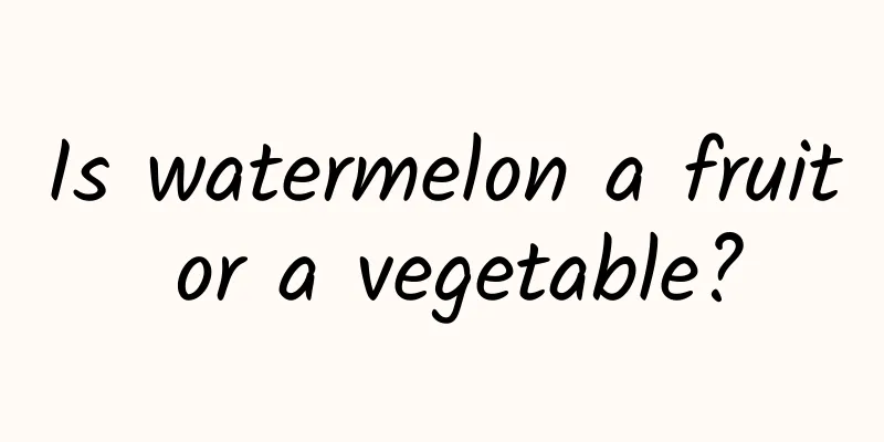 Is watermelon a fruit or a vegetable?