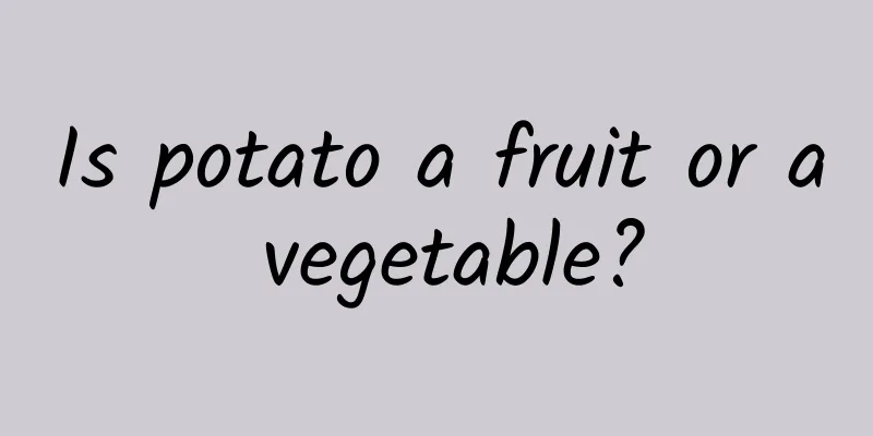 Is potato a fruit or a vegetable?