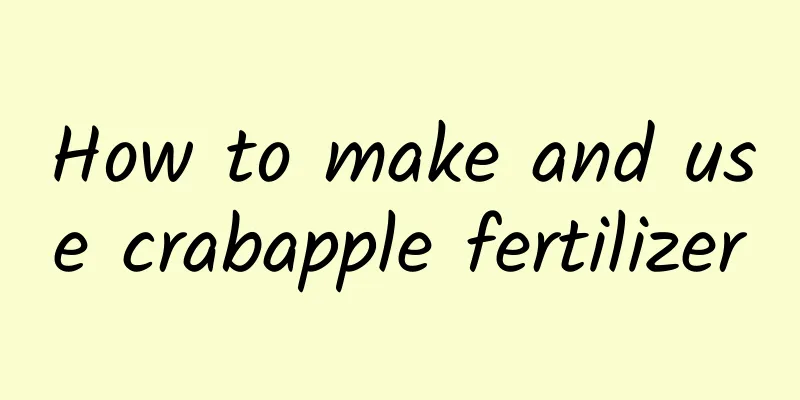 How to make and use crabapple fertilizer