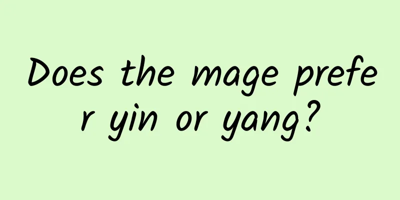 Does the mage prefer yin or yang?