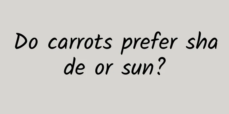 Do carrots prefer shade or sun?