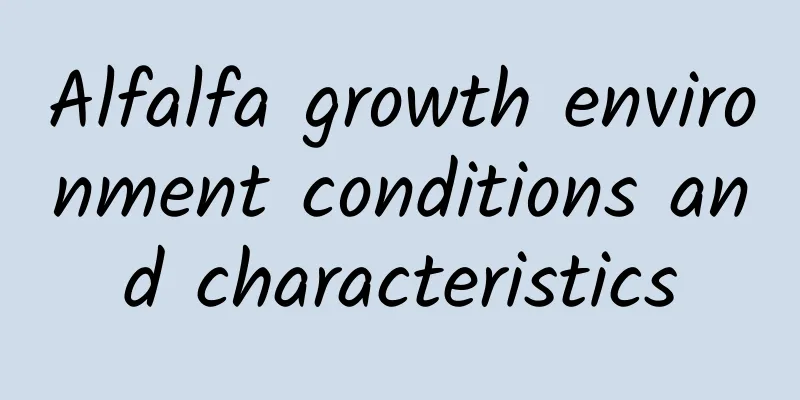 Alfalfa growth environment conditions and characteristics