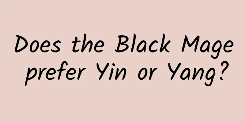 Does the Black Mage prefer Yin or Yang?