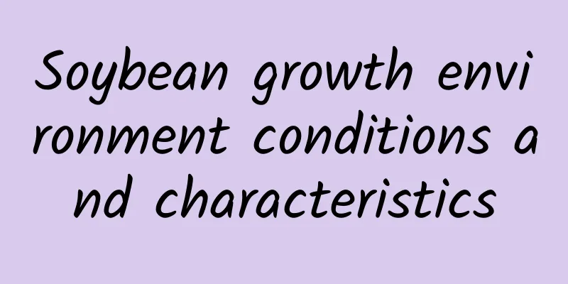 Soybean growth environment conditions and characteristics
