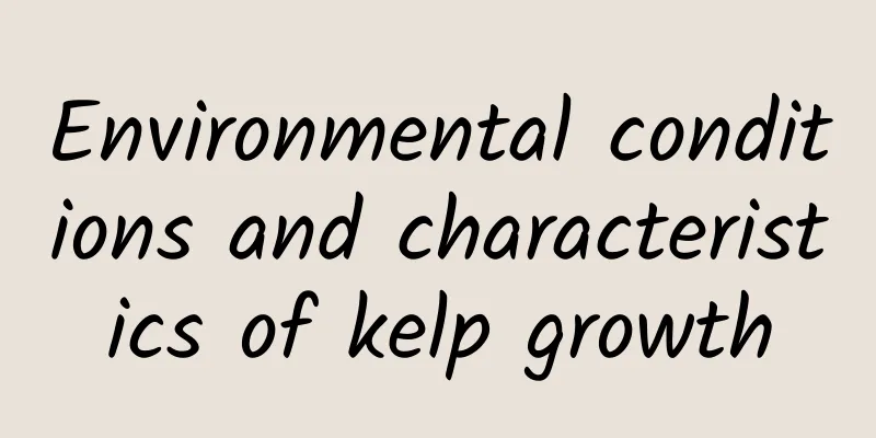 Environmental conditions and characteristics of kelp growth