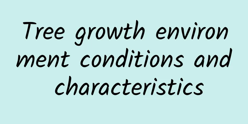 Tree growth environment conditions and characteristics