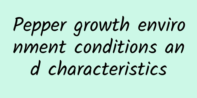 Pepper growth environment conditions and characteristics