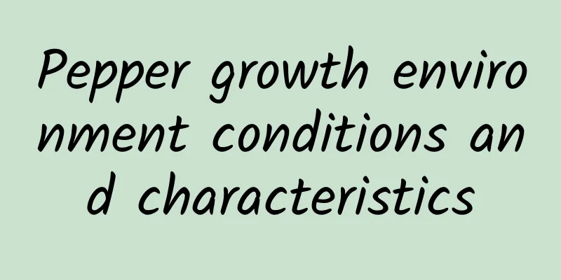 Pepper growth environment conditions and characteristics